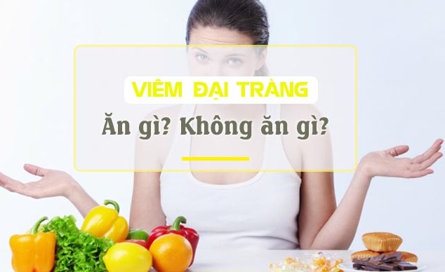 Bệnh viêm đại tràng nên ăn gì và kiêng gì?