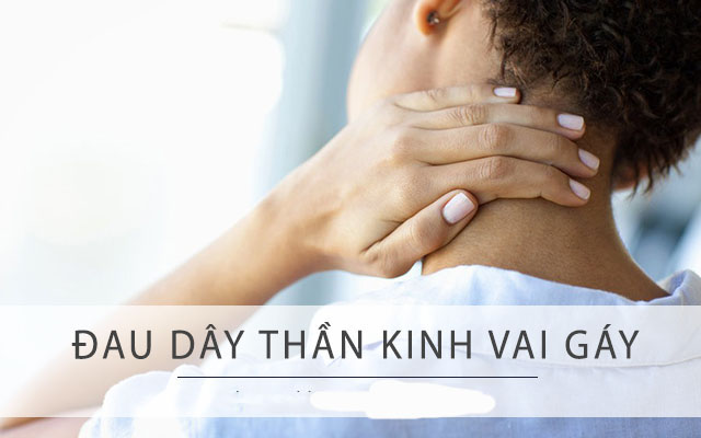 Nguyên nhân và dấu hiệu đau dây thần kinh vai gáy