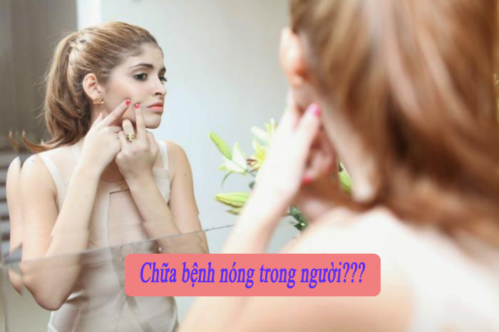 Chữa bệnh nóng trong người như thế nào hiệu quả?