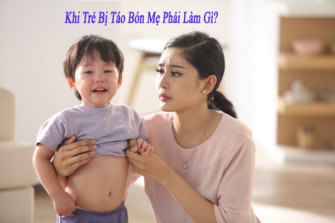 Khi trẻ bị táo bón mẹ phải làm gì?