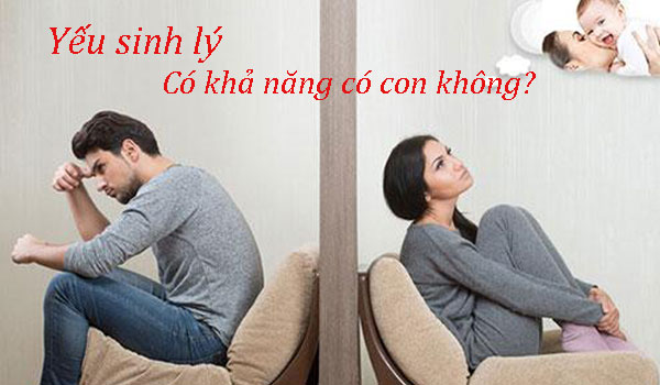 Yếu sinh lý có khả năng có con không?