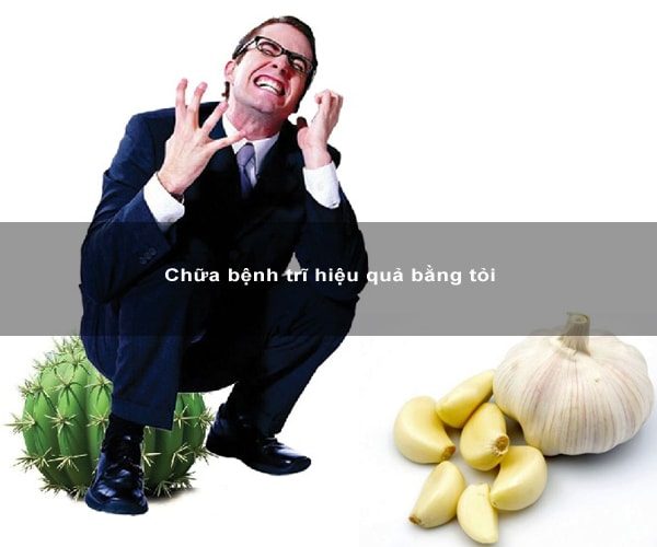 Cách chữa bệnh trĩ bằng tỏi hiệu quả ngay tại nhà?