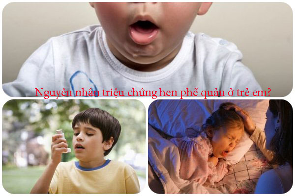 Nguyên nhân triệu chứng bệnh hen phế quản, hen suyễn ở trẻ em?