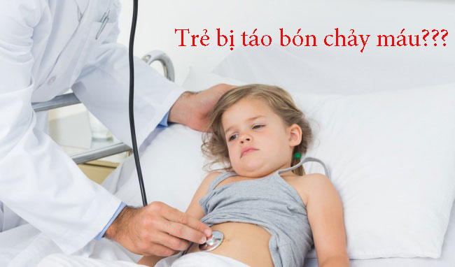 Phải làm sao khi trẻ bị táo bón chảy máu?