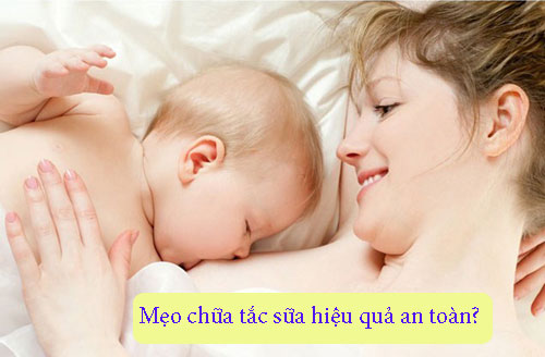 Mẹo chữa tắc sữa hiệu quả an toàn?