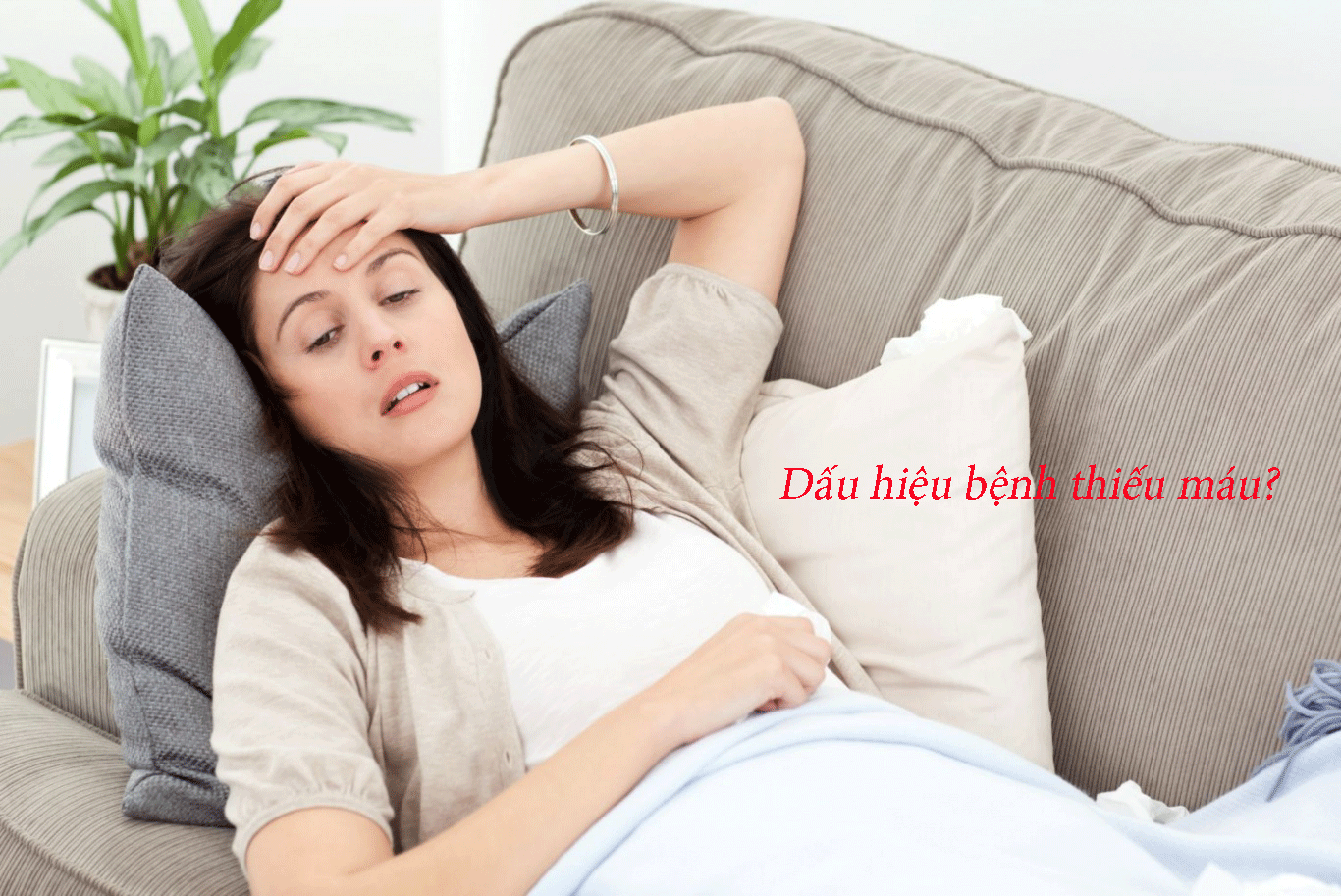 Dấu hiệu có thể bạn bị thiếu máu