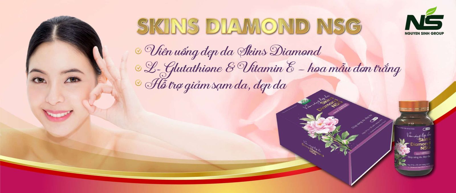 Viên Uống Đẹp Da Skins Diamond NSG Nguyên Sinh Có Tốt Không? Mua Đâu Chính Hãng, Đúng Giá?