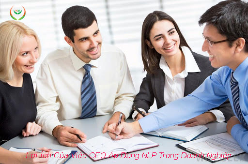 Lợi Ích Của Việc CEO Áp Dụng NLP Trong Doanh Nghiệp