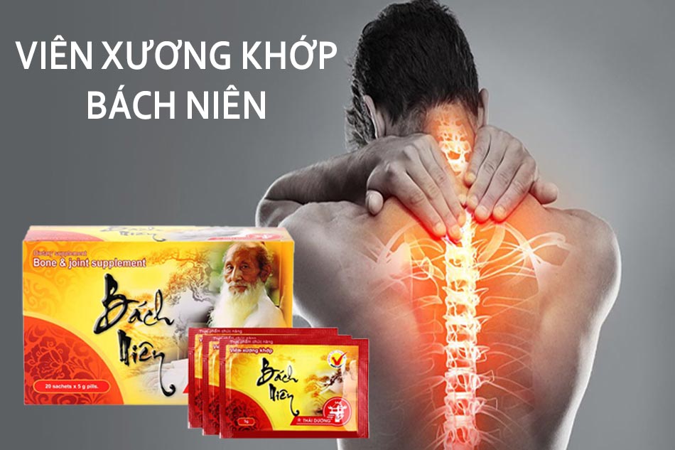 Viên Xương Khớp Bách Niên - Hỗ trợ điều trị thoái hóa khớp, thoái hóa cột sống hiệu quả