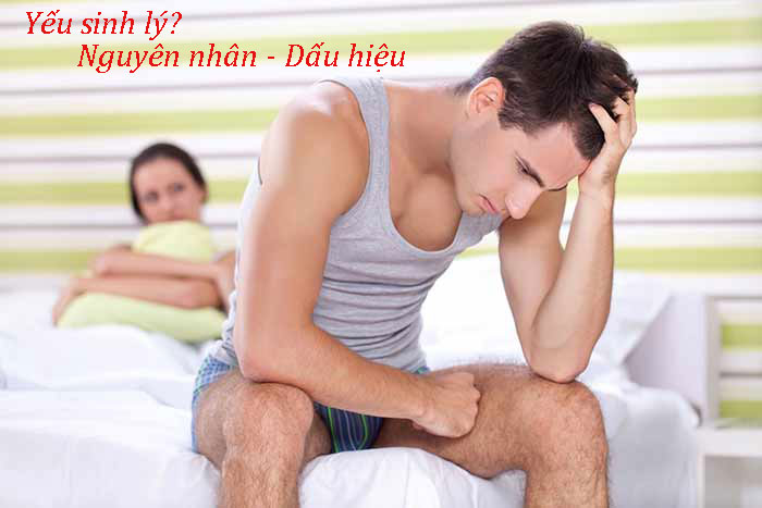 Yếu sinh lý là gì? Nguyên nhân, dấu hiệu và phương pháp điều trị?