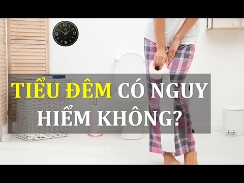 Tiểu đêm có nguy hiểm không? Nguyên nhân và cách điều trị