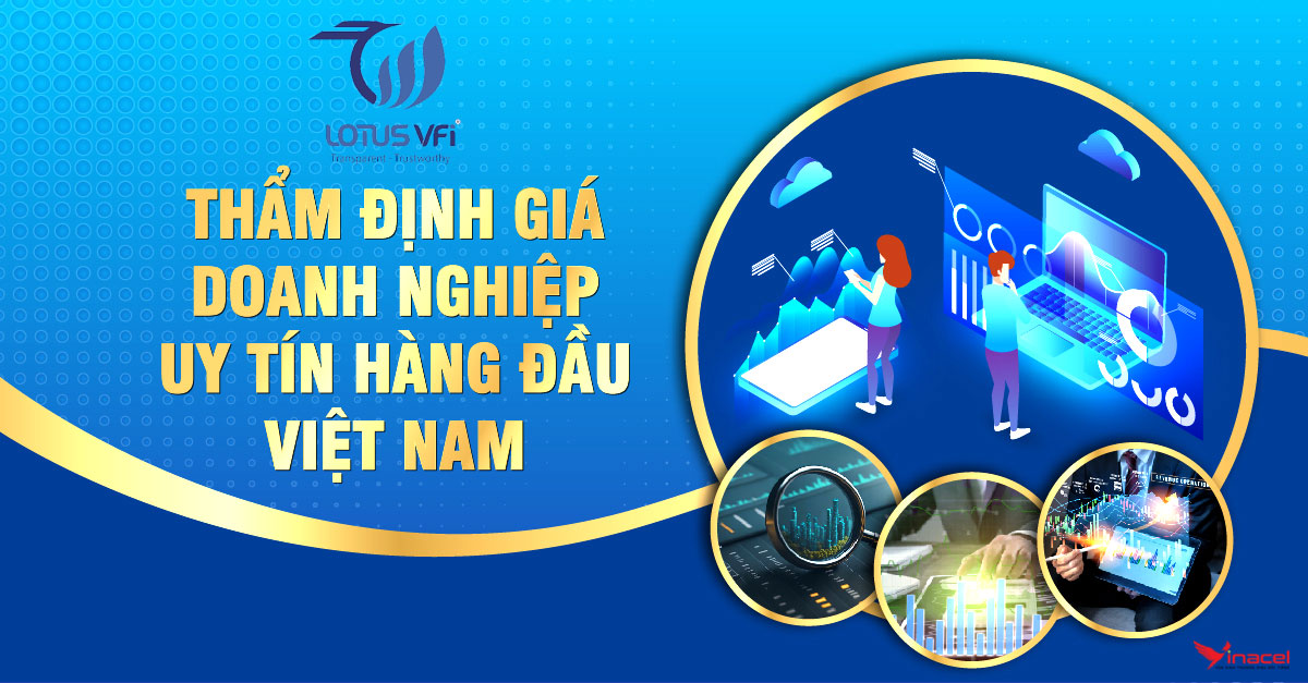 Thẩm Định giá Trị Doanh Nghiệp LOTUS VFi - Công Ty Vừa & Nhỏ, Tập Đoàn Lớn…