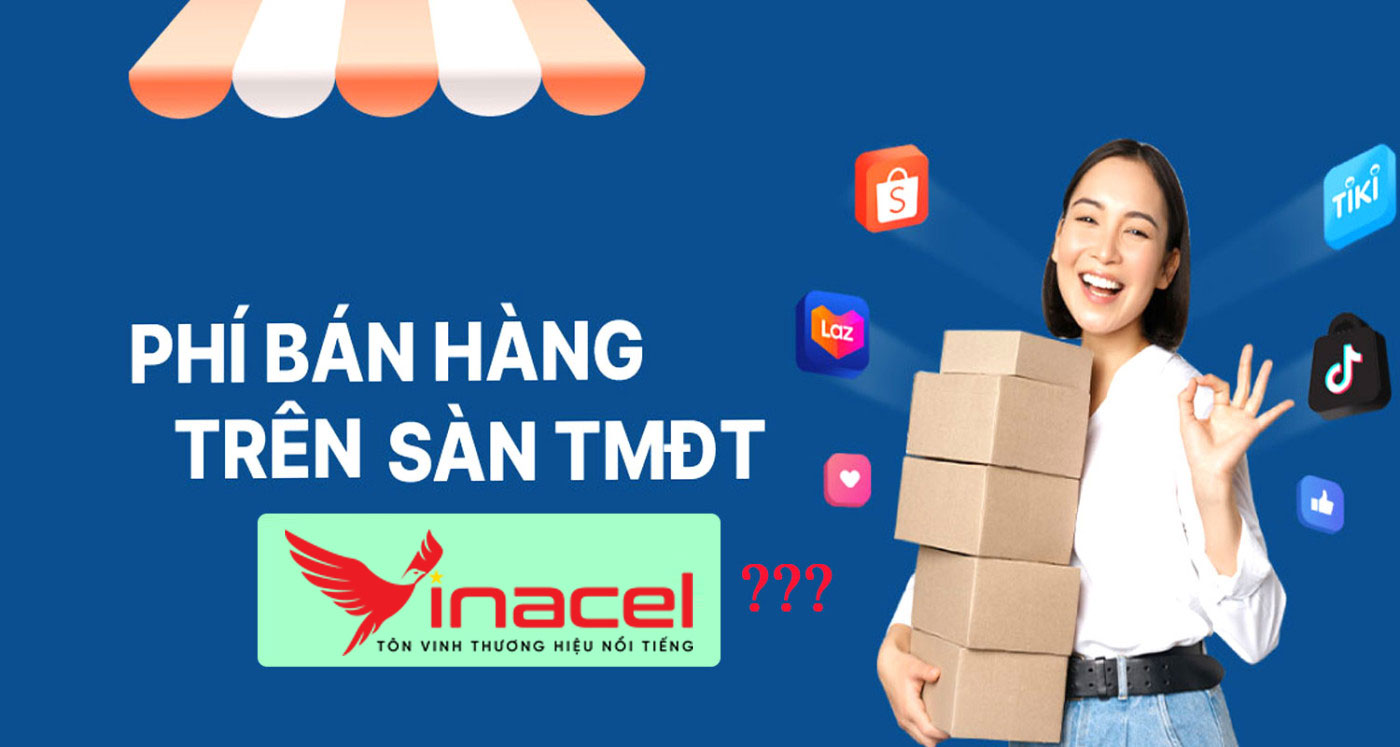 Bán Hàng Trên TMĐT Vinacel Có Mất Phí Không?