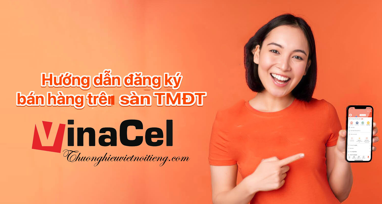 Các Bước Cần Chuẩn Bị Để Mở Gian Hàng Trên Sàn TMĐT Vinacel