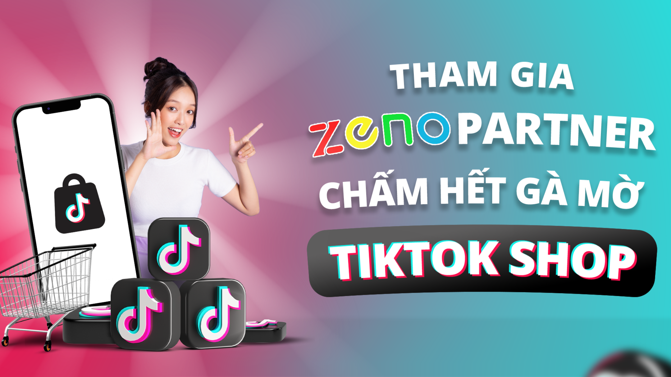 Lợi Thế Khi Hợp Tác Với Marketing Tiktok Partner ZENO